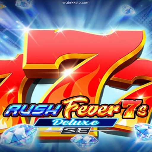 Explore the Thrilling World of RushFever7sDeluxeSE - Your Guide to Ultimate Gaming